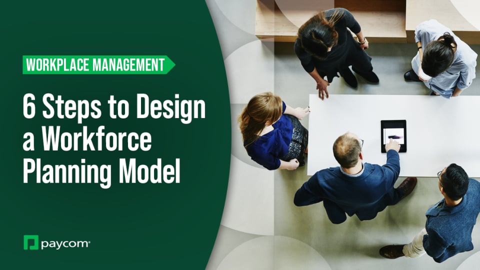 6 Steps to Implement a Strategic Workforce Planning Model | Paycom Blog