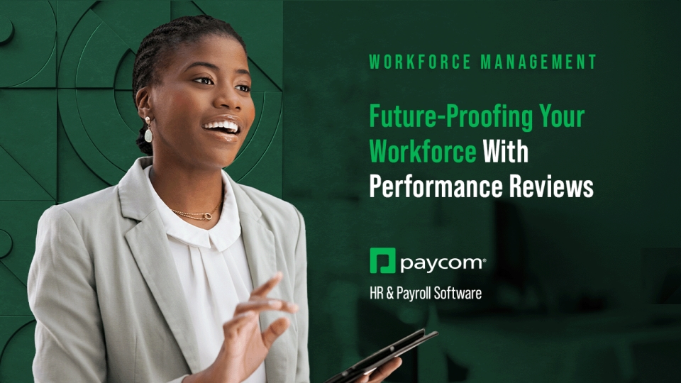 Future-Proofing Your Workforce With Performance Reviews | Paycom