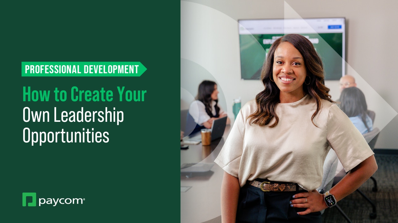 How to Create Your Own Leadership Opportunities | Paycom Careers
